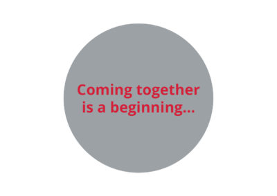 Coming together is a beginning,…